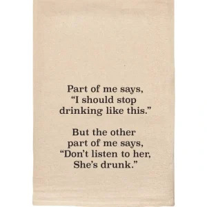 Part of me says Don't listen to her she's drunk Towels - cozylivehome.com | we sell a wide range of comfortable household items* Shop All