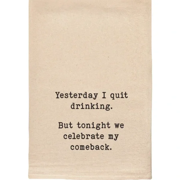 Yesterday I quit drinking but tonight Kitchen Tea Towel - cozylivehome.com | we sell a wide range of comfortable household items* Shop All